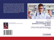 Borítókép a  Microwave –assisted Synthesis of Copper Nano particles - hoz