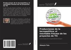 Buchcover von Producciones de la tecnopolítica; el inevitable fracaso de los proyectos de TIC