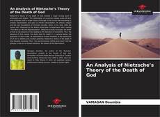 Borítókép a  An Analysis of Nietzsche’s Theory of the Death of God - hoz