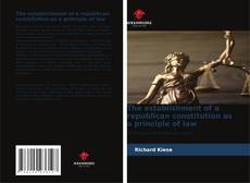 Bookcover of The establishment of a republican constitution as a principle of law