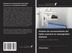 Buchcover von Sistema de reconocimiento del tejido mamario en mamografías digitales