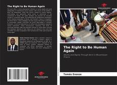 Bookcover of The Right to Be Human Again