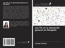 Couverture de Las TIC en la educación general en Mongolia