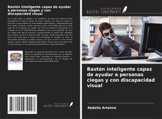 Buchcover von Bastón inteligente capaz de ayudar a personas ciegas y con discapacidad visual