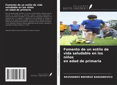 Copertina di Fomento de un estilo de vida saludable en los niños en edad de primaria