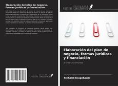 Buchcover von Elaboración del plan de negocio, formas jurídicas y financiación