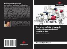 Bookcover of Patient safety through technology-assisted medication