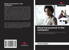 Bookcover of Moral harassment in the workplace