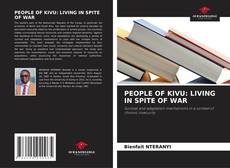 Bookcover of PEOPLE OF KIVU: LIVING IN SPITE OF WAR