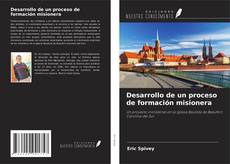 Couverture de Desarrollo de un proceso de formación misionera