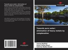 Towards pure water: elimination of heavy metals by complexation kitap kapağı