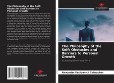 The Philosophy of the Self: Obstacles and Barriers to Personal Growth的封面