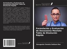 Copertina di Formulación y Evaluación de Doxazosina Mesilato Tabla de Disolución Rápida
