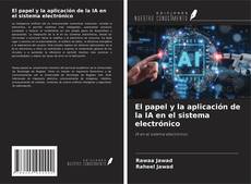 Buchcover von El papel y la aplicación de la IA en el sistema electrónico