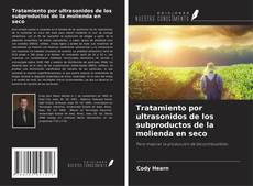 Buchcover von Tratamiento por ultrasonidos de los subproductos de la molienda en seco