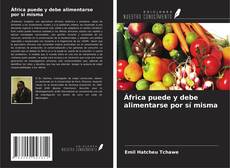 Copertina di África puede y debe alimentarse por sí misma