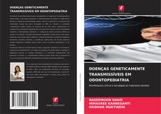 Buchcover von DOENÇAS GENETICAMENTE TRANSMISSÍVEIS EM ODONTOPEDIATRIA