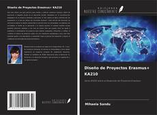 Copertina di Diseño de Proyectos Erasmus+ KA210