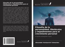 Couverture de Filosofía de la personalidad: Obstáculos y impedimentos para el crecimiento personal