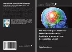 Buchcover von Red neuronal para interiores basada en una cámara, destinada a personas con discapacidad visual