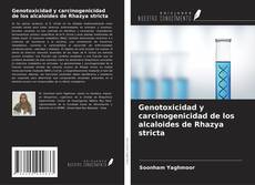 Copertina di Genotoxicidad y carcinogenicidad de los alcaloides de Rhazya stricta