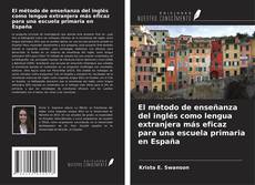 Buchcover von El método de enseñanza del inglés como lengua extranjera más eficaz para una escuela primaria en España
