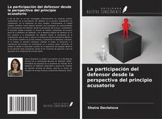 Buchcover von La participación del defensor desde la perspectiva del principio acusatorio