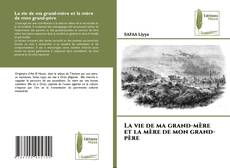 Bookcover of La vie de ma grand-mère et la mère de mon grand-père