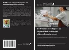 Buchcover von Fortificación de tejidos de algodón con complejos ditiocarbamato-metal