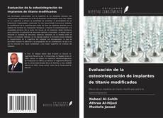 Copertina di Evaluación de la osteointegración de implantes de titanio modificados