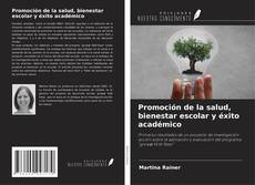 Copertina di Promoción de la salud, bienestar escolar y éxito académico