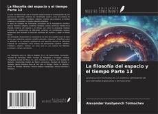 Buchcover von La filosofía del espacio y el tiempo Parte 13
