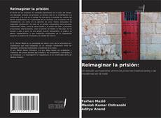 Couverture de Reimaginar la prisión: