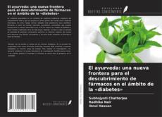 Buchcover von El ayurveda: una nueva frontera para el descubrimiento de fármacos en el ámbito de la «diabetes»