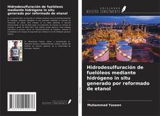 Copertina di Hidrodesulfuración de fuelóleos mediante hidrógeno in situ generado por reformado de etanol