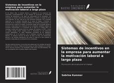 Buchcover von Sistemas de incentivos en la empresa para aumentar la motivación laboral a largo plazo