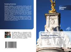 Bookcover of Sculpting Greatness