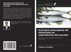 Buchcover von Actividad antioxidante del hidrolizado de subproductos del pescado