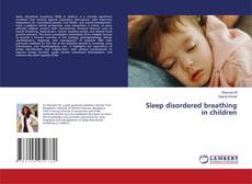 Borítókép a  Sleep disordered breathing in children - hoz