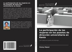 Copertina di La participación de las mujeres en los puestos de dirección universitaria en Kenia