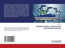 Bookcover of Multifractality in Biomedical and Health Sciences