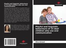 Buchcover von Playful and linguistic behaviours of 14 deaf children who use oral communication