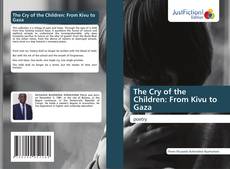 Copertina di The Cry of the Children: From Kivu to Gaza