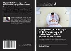 Copertina di El papel de la tecnología en la evaluación y el tratamiento de las personas con afasia