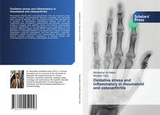Oxidative stress and inflammatory in rheumatoid and osteoarthritis kitap kapağı