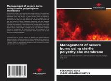 Management of severe burns using sterile polyethylene membrane的封面