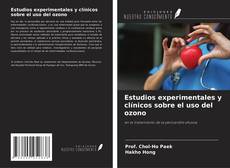 Buchcover von Estudios experimentales y clínicos sobre el uso del ozono
