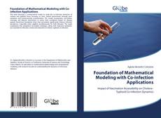 Bookcover of Foundation of Mathematical Modeling with Co-infection Applications