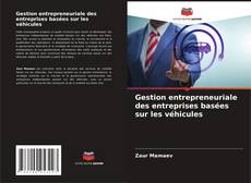 Buchcover von Gestion entrepreneuriale des entreprises basées sur les véhicules