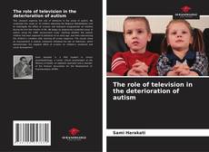 Borítókép a  The role of television in the deterioration of autism - hoz